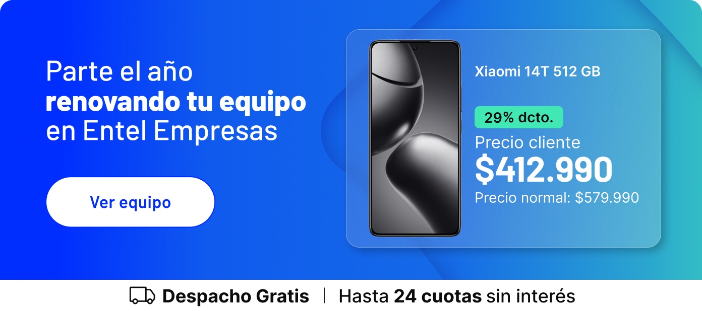 Entel Empresas y renuevate con lo mejor en equipos